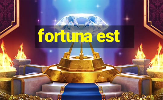 fortuna est