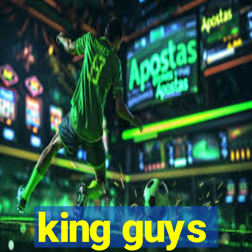 king guys