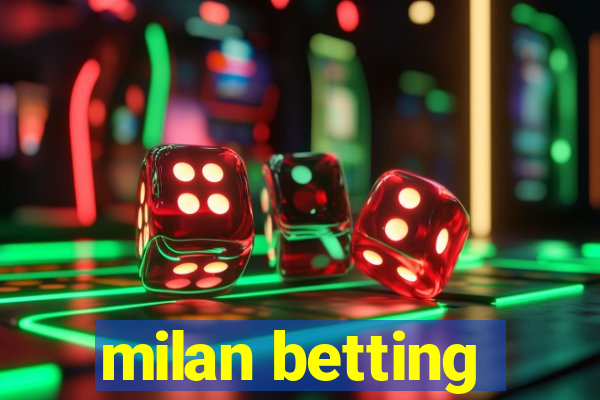 milan betting