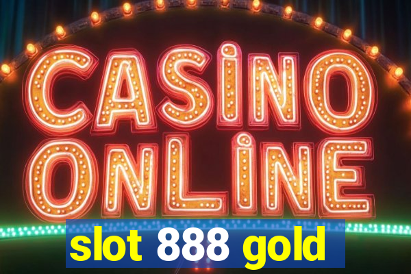 slot 888 gold