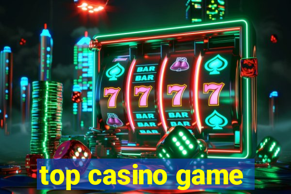 top casino game