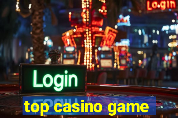 top casino game