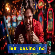 lex casino no deposit bonus