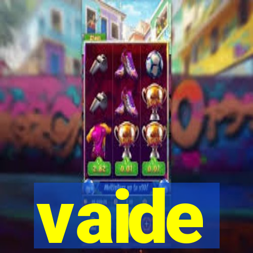 vaide