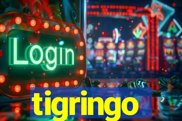 tigringo