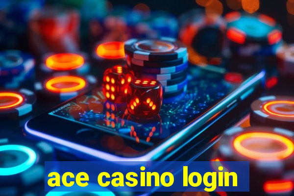 ace casino login