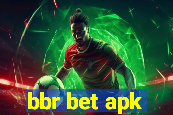 bbr bet apk