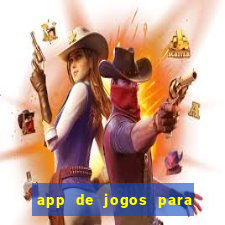 app de jogos para ganhar dinheiro