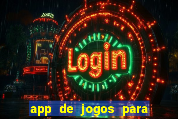 app de jogos para ganhar dinheiro