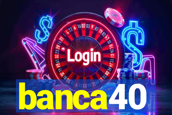 banca40