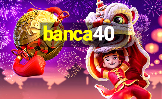 banca40