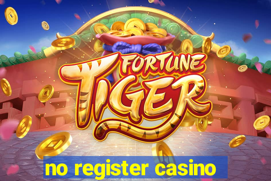 no register casino