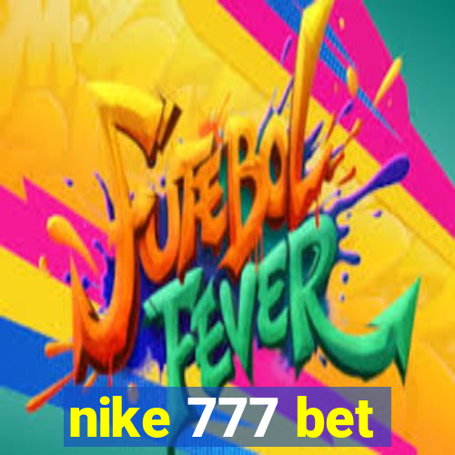 nike 777 bet