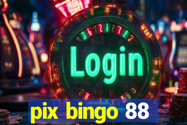 pix bingo 88