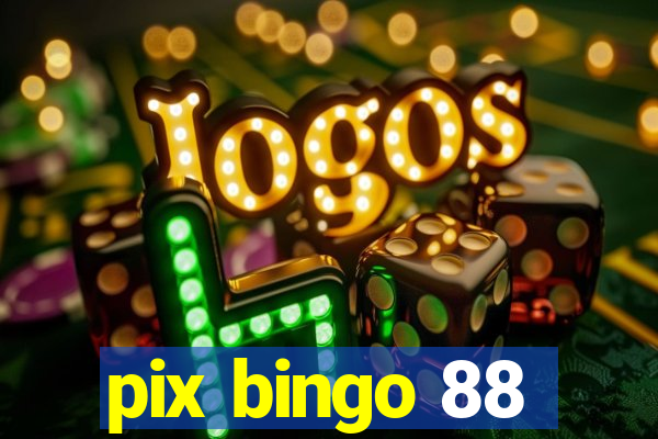 pix bingo 88