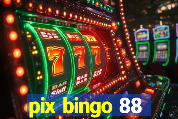 pix bingo 88