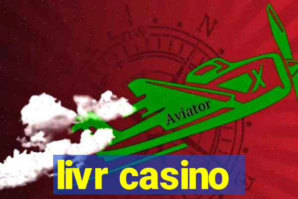 livr casino