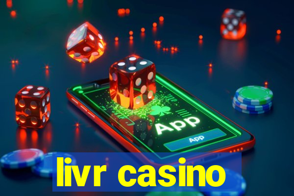 livr casino