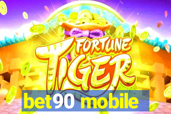 bet90 mobile