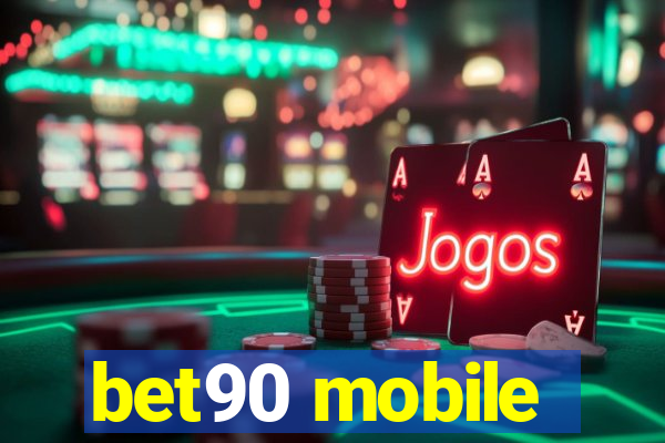 bet90 mobile