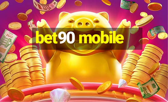 bet90 mobile