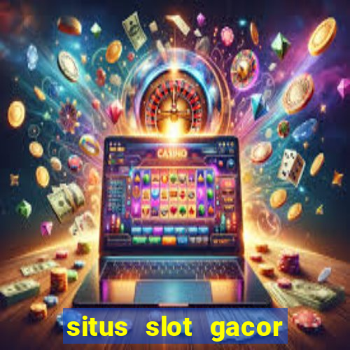 situs slot gacor new member