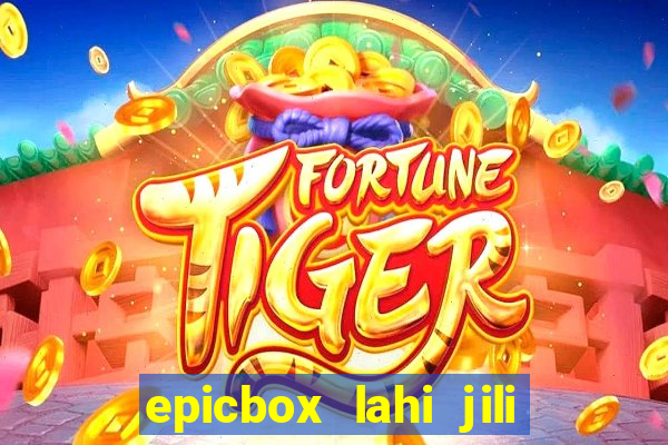 epicbox lahi jili fun sabong