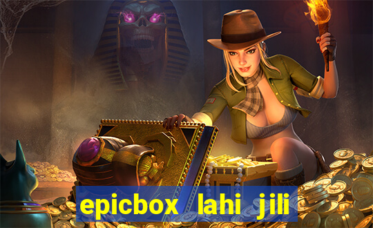 epicbox lahi jili fun sabong