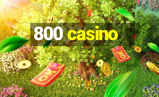 800 casino