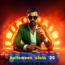 halloween slots 30 linhas saga