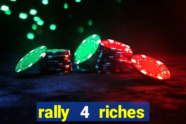 rally 4 riches slot free