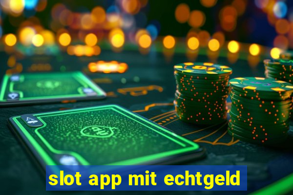 slot app mit echtgeld