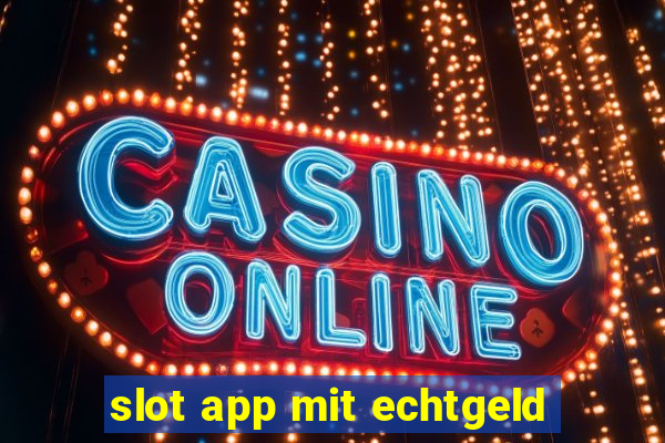 slot app mit echtgeld