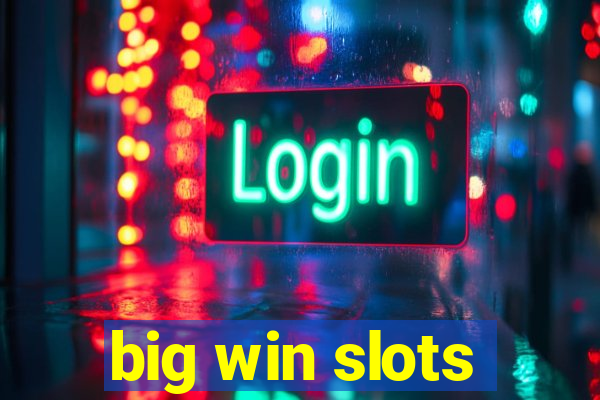 big win slots