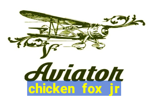 chicken fox jr slot game