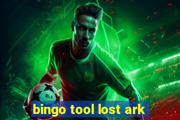 bingo tool lost ark