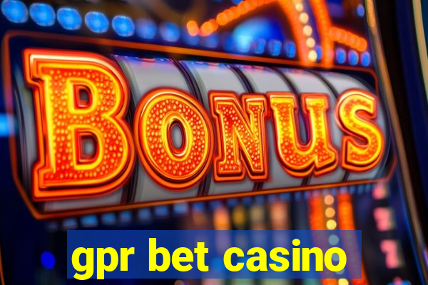 gpr bet casino