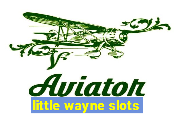 little wayne slots