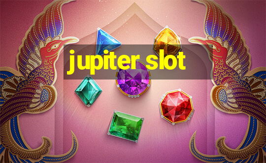 jupiter slot