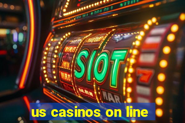 us casinos on line