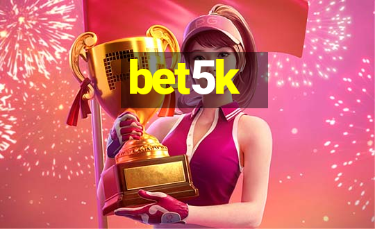 bet5k