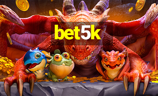 bet5k