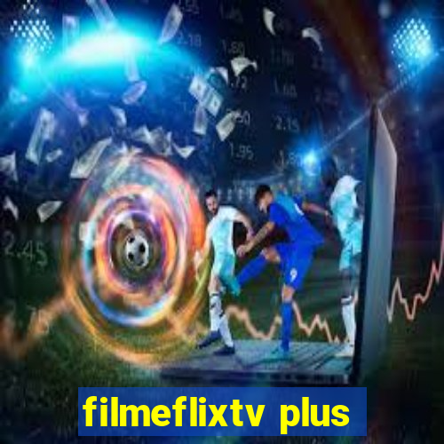 filmeflixtv plus