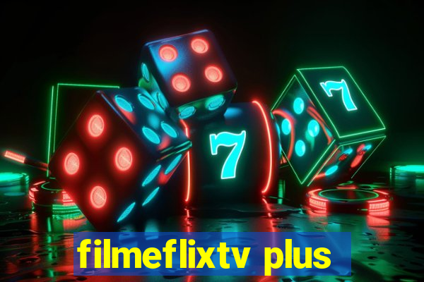 filmeflixtv plus