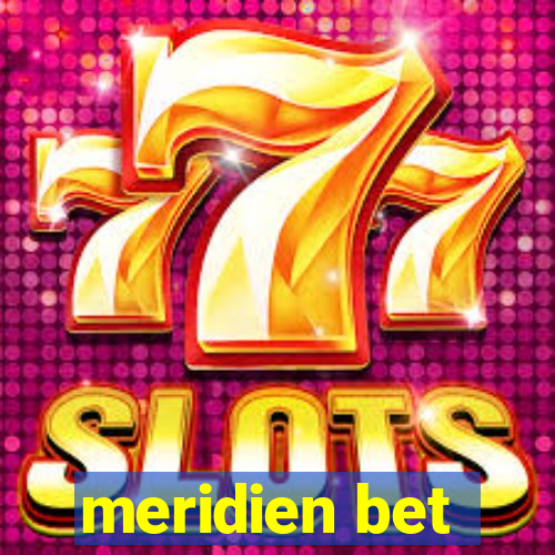 meridien bet