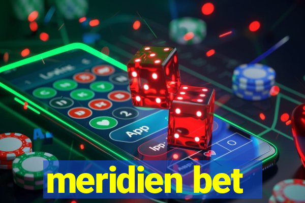 meridien bet