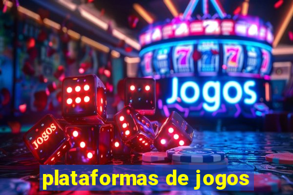 plataformas de jogos