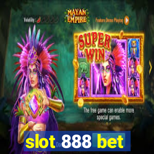 slot 888 bet