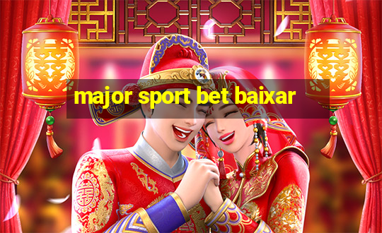 major sport bet baixar