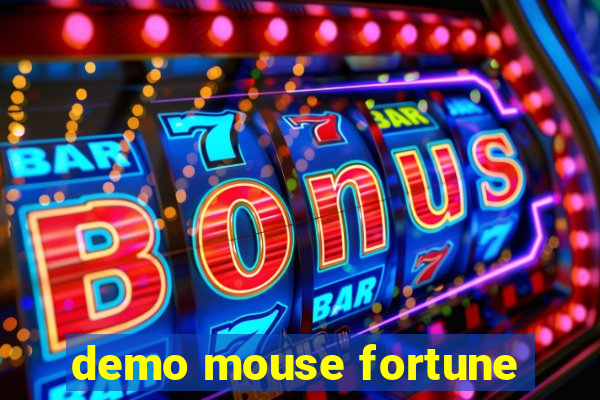 demo mouse fortune